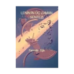 Lenin’in Üç Zaman Sentezi