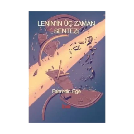 Lenin’in Üç Zaman Sentezi