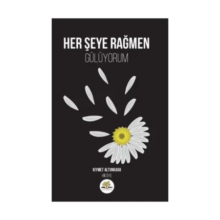 Her Şeye Rağmen Gülüyorum