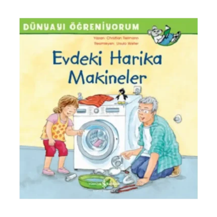 Evdeki Harika Makineler -  Dünyayı Öğreniyorum