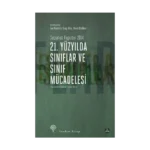 21. Yüzyılda Sınıflar ve Sınıf Mücadelesi