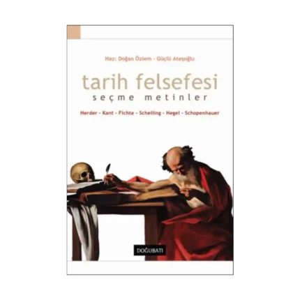 Tarih Felsefesi (Seçme Metinler)