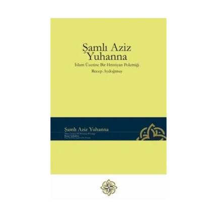 Şamlı Aziz Yuhanna (Ciltli)