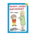 Annem Neden Şişmanladı?