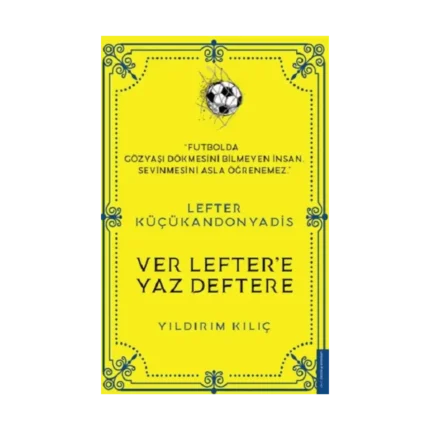 Lefter Küçükandonyadis -Ver Lefter'e Yaz Deftere