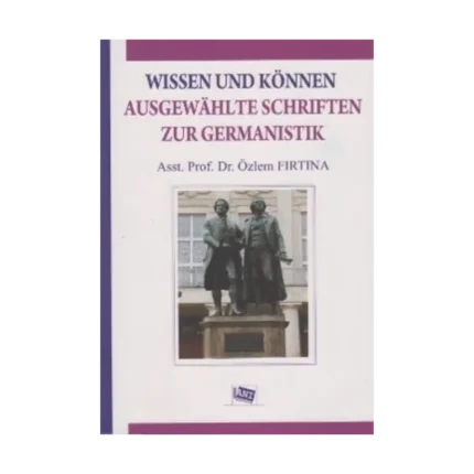 Wissen Und Können Ausgewahlte Schriften Zur Germanistik
