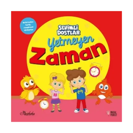 Yetmeyen Zaman - Sevimli Dostlar