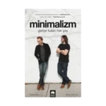 Minimalizm - Geriye Kalan Herşey