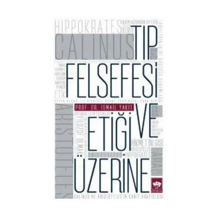 Tıp Felsefesi ve Etiği Üzerine