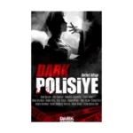 Dark Polisiye - Birinci Kitap