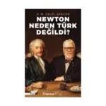 Newton Neden Türk Değildi?