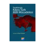 Tanıklarıyla Kıbrıs Türk Milli Mücadelesi