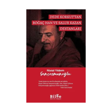 Dede Korkut’tan Boğaç Han ve Salur Kazan Destanları