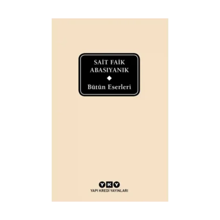 Bütün Eserleri - Sait Faik Abasıyanık