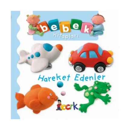 Hareket Edenler - Bebek Kitapları