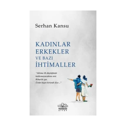 Kadınlar Erkekler ve  Bazı İhtimaller
