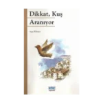 Dikkat, Kuş Aranıyor