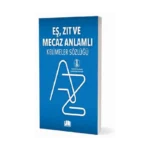 Eş Zıt Ve Mecaz Anlamlı Kelimeler Sözlüğü