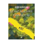 Sekiz Kulvar Firarileri