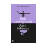 Batı Cumhuriyetçiliği ve Şark Hükümdarı