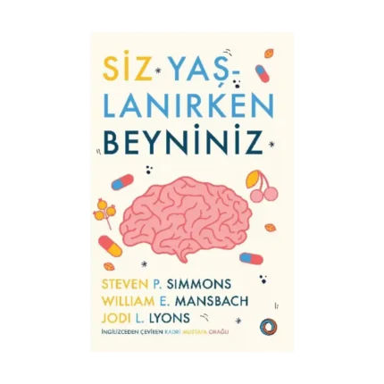 Siz Yaşlanırken Beyniniz