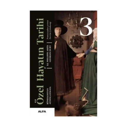 Özel Hayatın Tarihi 3