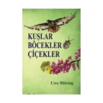 Kuşlar Böcekler Çiçekler