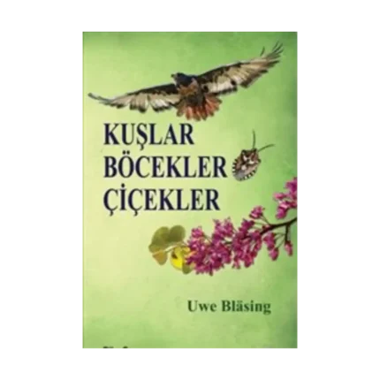 Kuşlar Böcekler Çiçekler
