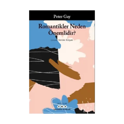 Romantikler Neden Önemlidir?