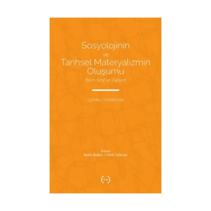 Sosyolojinin ve Tarihsel Materyalizmin Oluşumu
