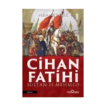 Cihan Fatihi Sultan II. Mehmed