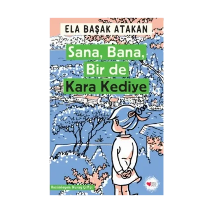 Sana, Bana, Bir de Kara Kediye