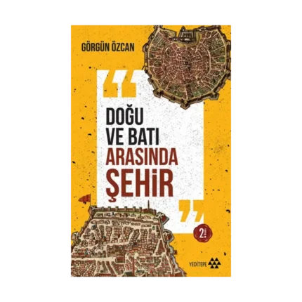 Doğu ve Batı Arasında Şehir