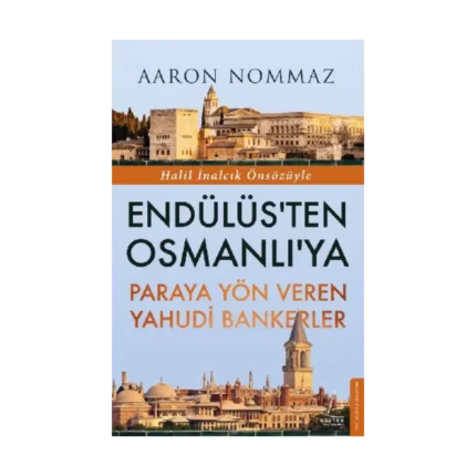 Endülüs’ten Osmanlı’ya Paraya Yön Veren Yahudi Bankerler