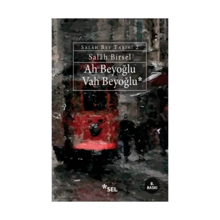 Ah Beyoğlu Vah Beyoğlu - Salâh Bey Tarihi: 2