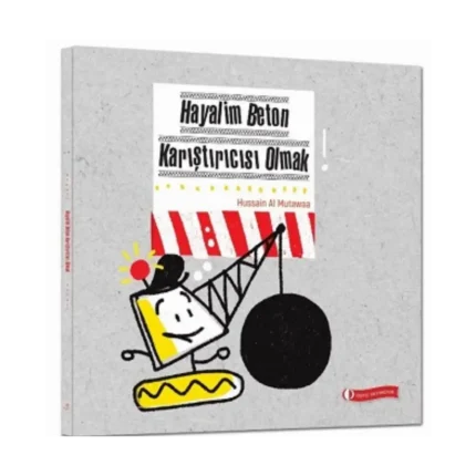 Hayalim Beton Karıştırıcısı Olmak