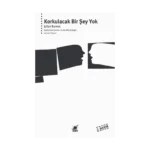 Korkulacak Bir Şey Yok