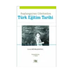 Başlangıçtan Günümüze Türk Eğitim Tarihi