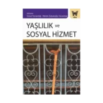 Yaşlılık Ve Sosyal Hizmet