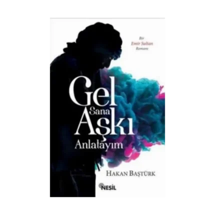 Gel Sana Aşkı Anlatıyım