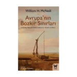 Avrupa'nın Bozkır Sınırları (Osmanlı’nın Batıdaki İlerleyişi Neden Durdu?)
