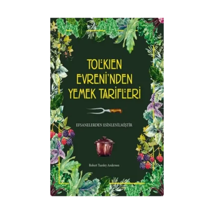Tolkien Evreni’nden Yemek Tarifleri (Ciltli)