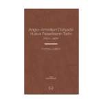Anglo-Amerikan Dünyada Hukuk Felsefesinin Tarihi (1600-1900)
