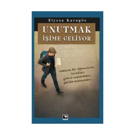 Unutmak İşime Geliyor
