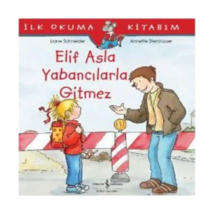 Elif Asla Yabancılarla Gitmez