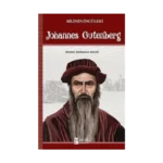 Johannes Gutenberg - Bilimin Öncüleri
