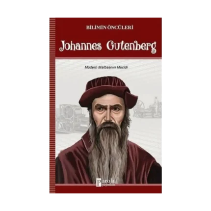 Johannes Gutenberg - Bilimin Öncüleri