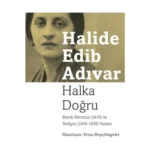 Halka Doğru - Büyük Mecmua (1919) ve Yedigün (1936 -1939) Yazıları