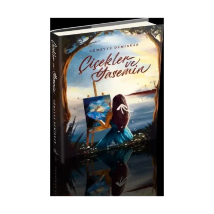 Çiçekler ve Yasemin (Ciltli)