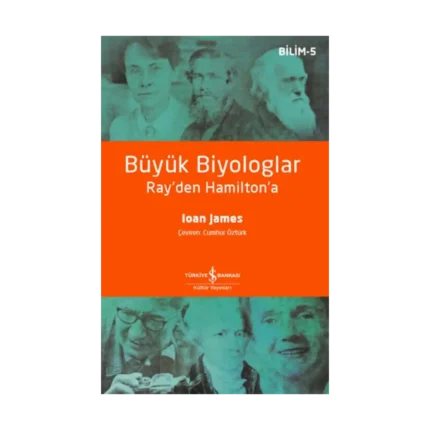 Büyük Biyologlar - Ray'den Hamilton'a